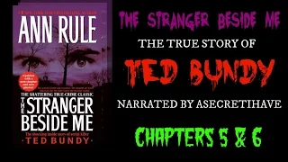 Ted Bundy: The Stranger Beside Me (Chapters 5 & 6)