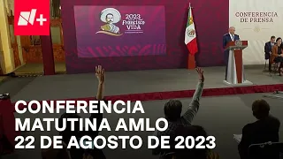 Conferencia de AMLO Hoy / 22 de agosto de 2023