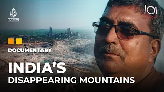 An activist’s battle to stop illegal mining in India’s Aravalli mountains | 101 East Documentary