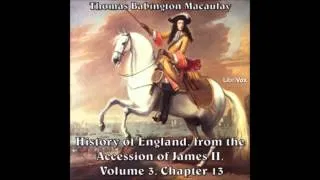 History of England from the Accession of James II -- (Volume 3, Chapter 13) parts 1-4