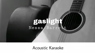Nessa Barrett - Gaslight (Acoustic Karaoke)