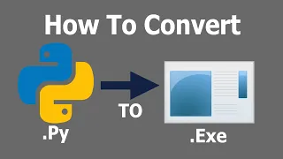 How to Convert any Python File to .EXE Py to EXE