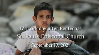 Worship for September 19, 2021 - The 17th Sunday after Pentecost - The Ven. Laura Siriani, Homilist