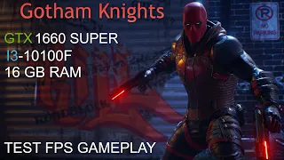 Gotham Knights GTX 1660 SUPER I3 10100 TEST FPS | 1080p | High settings GAMEPLAY