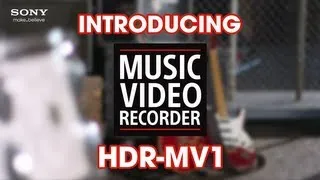 Music Video Recorder | HDR-MV1 Promo