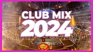 DJ CLUB MIX 2024 - Mashups & Remixes of Popular Songs 2024 | EDM DJ Club Music Dance Remix 2023 🎉