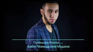 Бабек Мамедрзаев & ADAM - Мадама (Премьера ХИТА 2019)