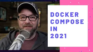 Docker Compose 2021: DevOps and Docker Live Show (Ep 109)