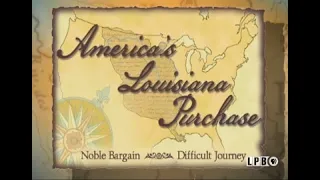 America's Louisiana Purchase: Noble Bargain, Difficult Journey | 2007