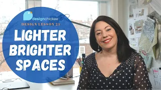 How to Make Lighter and Brighter Spaces: Design Lesson 25