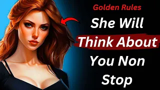 Do This And A Woman will Think About You NON-STOP | Psychology Of Women