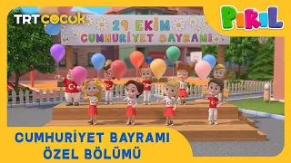 PIRIL | 29 EKİM CUMHURİYET BAYRAMI - ÖZEL BÖLÜM