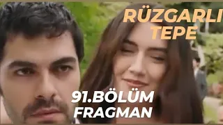 RÜZGARLI TEPE 91.BÖLÜM FRAGMANI