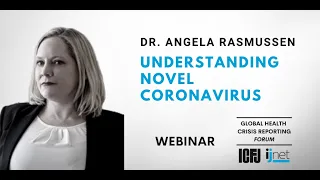 Webinar 7: Understanding Novel Coronavirus: Q&A with virologist Dr. Angela Rasmussen