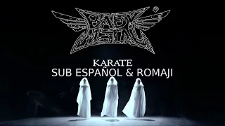 BABYMETAL  " KARATE Sub Español & Romaji "