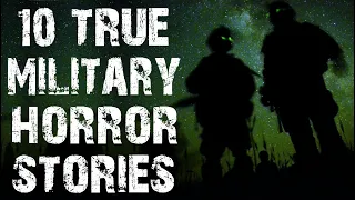 10 TRUE Disturbing Military Horror Stories | (Scary Stories)