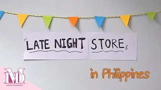 HORI7ON's Late Night Store in Philippines