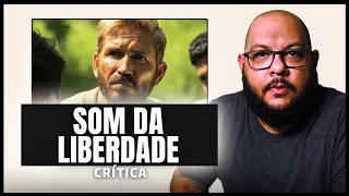 SOM DA LIBERDADE - Crítica do filme