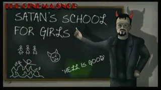 CINEMA SNOB: Satan's School for Girls (REUPLOAD)