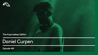 The Anjunadeep Edition 481 with Daniel Curpen