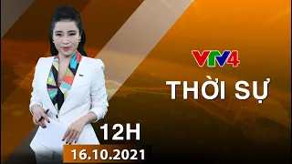 Bản tin thời sự tiếng Việt 12h - 16/10/2021| VTV4