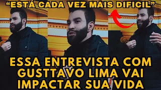 Entrevista com Gusttavo Lima, revelando sobre dificuldades que pensou até em desistir