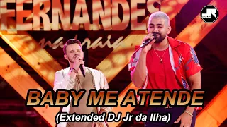 Matheus Fernandes & Dilsinho - Baby Me Atende (Extended DJ Jr da Ilha)