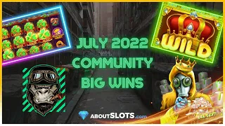 🏆July 2022 Community Big Wins Slots