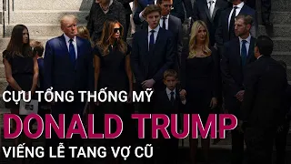 Ông Donald Trump tới viếng lễ tang vợ cũ | VTC Now