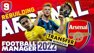 HUGE TRANSFER WINDOW | Part 9 | ARSENAL FM22 BETA | Football Manager 2022