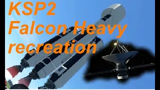 Kerbal Space program 2 - Falcon Heavy recreation