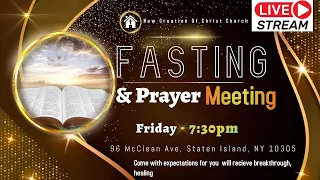 FRIDAY FASTING PRAYER II PASTOR ROBINSON II NEW CREATION OF CHRIST CHURCH II APRIL 12, 2024