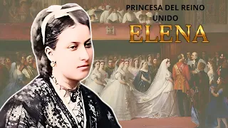 ELENA, LA HIJA MÁS  DEVOTA DE LA REINA VICTORIA