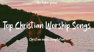 Top Christian Worship Songs 2023 ~ Playlist Hillsong Praise & Worship Songs