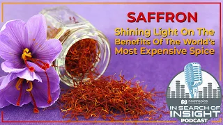 Saffron | Shining Light on the Benefits of the World’s Most Expensive Spice