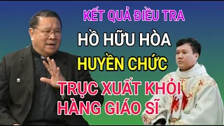 HỒ HỮU HÒA BỊ HUYỀN CHỨC HAY GẠT BỎ KHỎI HÀNG TU SĨ | CHA NGUYỄN KHẮC HY GIẢNG VÀ GIẢI ĐÁP THẮC MẮC