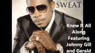 Keith Sweat - 'Til The Morning - Knew It All Along Feat. Gill & Levert (In Stores 11.8.11)