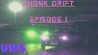 Phonk Drift - EPISODE 1 | VHS | North Memphis | 808 Cowbell