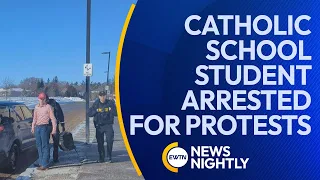 Catholic School Student Arrested for Organizing Anti-Transgender Protests | EWTN News Nightly
