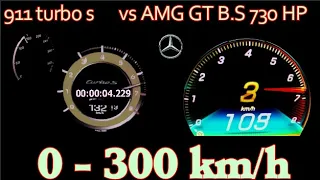 Porsche 911 Turbo s 650 hp vs Mercedes AMG GT Black Series 730hp Acceleration Sound 0-300 km/h