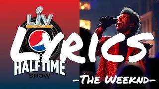 The Weeknd’s FULL Pepsi Super Bowl LV Halftime Show (Lyrics)