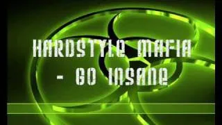 Hardstyle Mafia - Go Insane