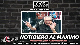Noticiero Al Máximo Con Oscar Omar Felix Chris Galarza Y El ''Beto'' Vizcarra #Podcast475
