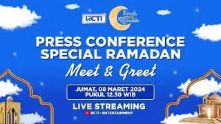 PRESS CONFERENCE DAN MEET & GREET PROGRAM SPECIAL RAMADAN RCTI 2024