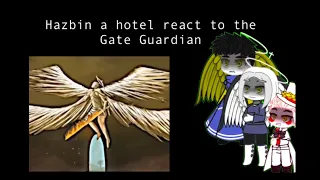 Hazbin Hotel react to the Gate Guardian (scp AU)