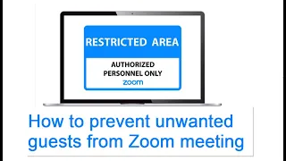 How to prevent unwanted guests from Zoom meeting