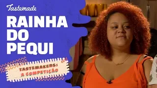 A RAINHA DO PEQUI | Tastemakers: A Competição (Extras)