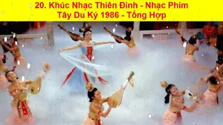 20. Khúc Nhạc Thiên Đình - Nhạc Phim Tây Du Ký 1986 - Tổng Hợp