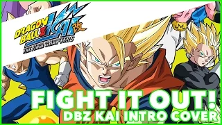 DRAGON BALL Z KAI | FIGHT IT OUT [COVER] | MasakoX & 94Stones