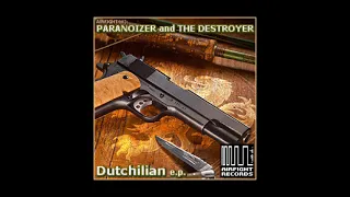 Paranoizer & The Destroyer - Dutchilian e.p.